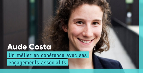 Aude Costa - Un métier en cohérence avec ses engagements associatifs