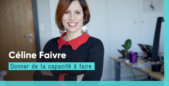 Céline Faivre - Donner de la capacité à faire