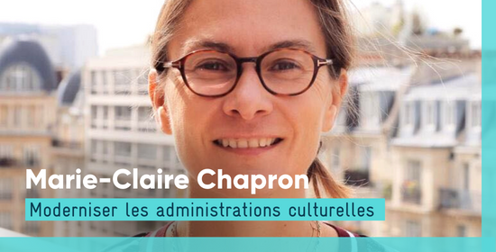 Marie-Claire Chapron - Moderniser les administrations culturelles