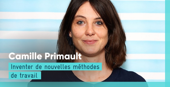 Camille Primault - Inventer de nouvelles méthodes de travail dans le service public